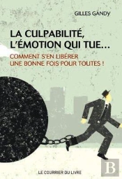 Culpabilite L'Emotion Qui Tue (La)