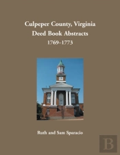 Culpeper County, Virginia Deed Book Abstracts, 1769-1773