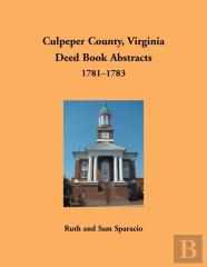 Culpeper County, Virginia Deed Book Abstracts, 1781-1783