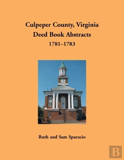 Bertrand.pt - Culpeper County, Virginia Deed Book Abstracts, 1781-1783