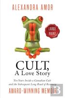 Cult, A Love Story Large Print