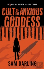 Cult Of The Anxious Goddess