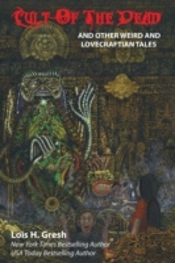 Cult Of The Dead And Other Weird And Lovecraftian Tales