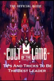 Cult Of The Lamb Complete Guide