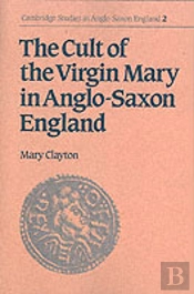 Cult Of The Virgin Mary In Anglo-Saxon England
