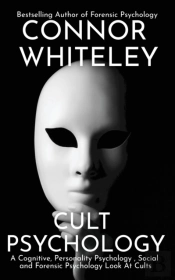 Cult Psychology: A Cognitive, Personalit