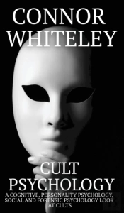 Cult Psychology: A Cognitive, Personalit