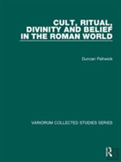 Bertrand.pt - Cult, Ritual, Divinity And Belief In The Roman World