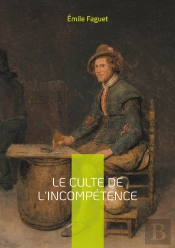 Culte De Incompetence - Decryptage D Une Derive Democr