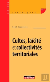Cultes, Laïcité Et Collectivités Territoriales