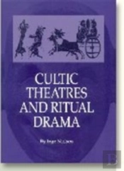 Cultic Theatres And Ritual Drama