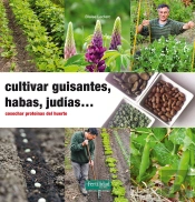 Cultivar Guisantes, Habas, Judías...