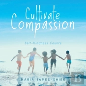 Cultivate Compassion