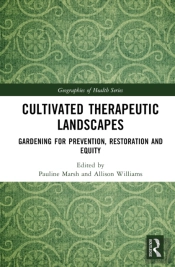 Cultivated Therapeutic Landscapes