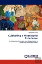 Cultivating A Meaningful Experience