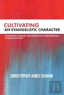 Cultivating An Evangelistic Character