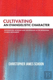 Cultivating An Evangelistic Character