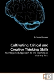 Cultivating Critical And Creative