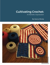 Cultivating Crochet A Patriotic Expression