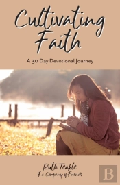 Cultivating Faith: A 30 Day Devotional J