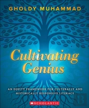 Cultivating Genius: An Equity Framework For Culturally And Historically Responsive Literacy