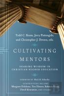 Cultivating Mentors Â€“ Sharing Wisdom In Christian Higher Education