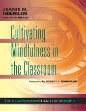 Cultivating Mindfulness In The Classroom