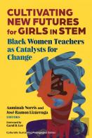 Cultivating New Futures For Girls In Stem