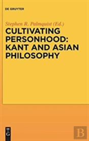 Cultivating Personhood: Kant And Asian Philosophy
