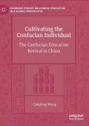 Cultivating The Confucian Individual