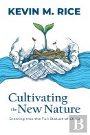 Cultivating The New Nature