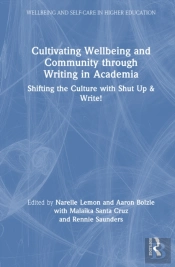 Cultivating Wellbeing And Community Through Writing In Academia