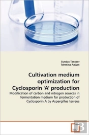 Cultivation Medium Optimization For Cyclosporin 'A' Production