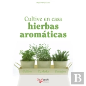 Cultive En Casa Hierbas Aromáticas