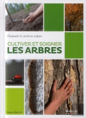 Cultiver Et Soigner Les Arbres