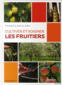 Bertrand.pt - Cultiver Et Soigner Les Fruitiers