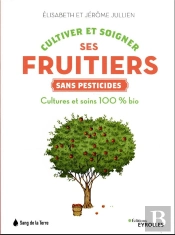 Cultiver Et Soigner Ses Fruitiers Sans Pesticides