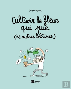 Bertrand.pt - Cultiver La Fleur Qui Pue (Et Autres Bêtises)