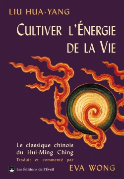 Bertrand.pt - Cultiver L'Énergie De La Vie : Le Traité Du Hui-Ming Ching