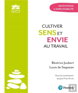 Bertrand.pt - Cultiver Sens Et Envie Au Travail : Motivation & Employabilité