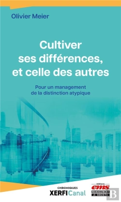 Bertrand.pt - Cultiver Ses Differences, Et Celle Des Autres - Pour Un Management De La Distinction Atypique