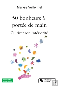Bertrand.pt - Cultiver Son Intériorité ; 50 Pistes Pour S'Épanouir