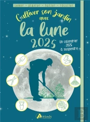 Cultiver Son Jardin Avec La Lune (Édition 2025)