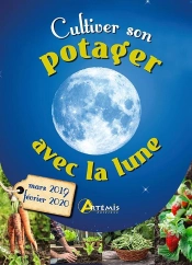 Cultiver Son Potager Avec La Lune Mars 2019-Fevrier 2020