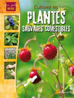 Bertrand.pt - Cultivez Les Plantes Sauvages Comestibles