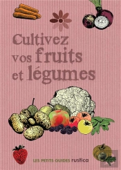 Cultivez Vos Fruits Et Legumes