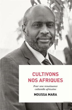 Bertrand.pt - Cultivons Nos Afriques ; Pour Une Renaissance Culturelle Africaine