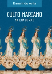 Culto Mariano na Ilha do Pico