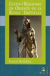 Cultos Y Religiones De Oriente En La Roma Imperial