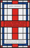 Cults, Martyrs And Good Samaritans